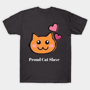 Proud Cat Slave T-Shirt